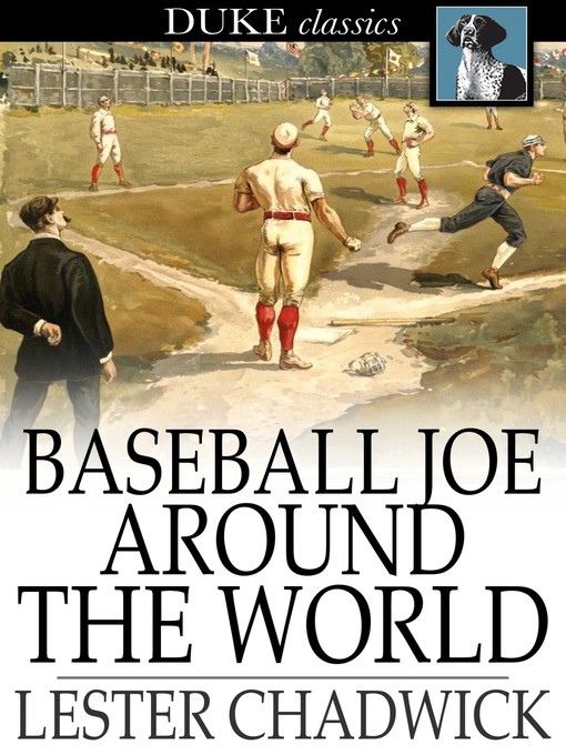 Title details for Baseball Joe Around the World by Lester Chadwick - Available